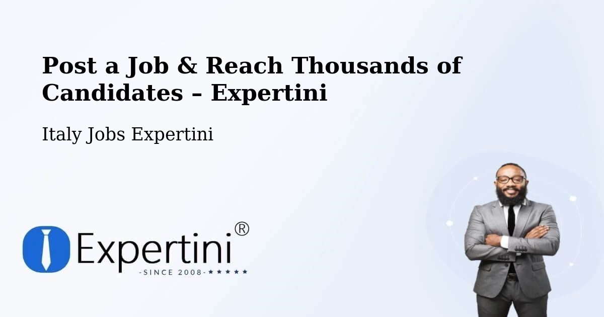 Post a Job in Creazzo – Hire the Right Talent - Creazzo, Italy Jobs Expertini